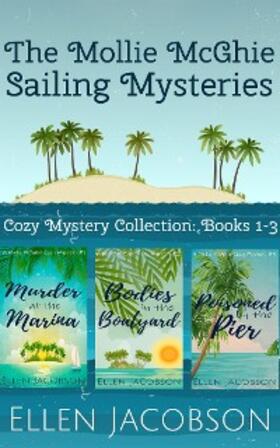 Jacobson |  The Mollie McGhie Cozy Sailing Mysteries, Books 1-3 (A Mollie McGhie Cozy Mystery Box Set, #1) | eBook | Sack Fachmedien
