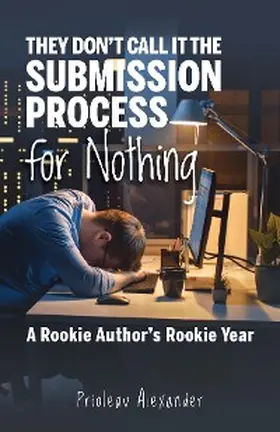Alexander |  They Don't Call It the Submission Process for Nothing | eBook | Sack Fachmedien