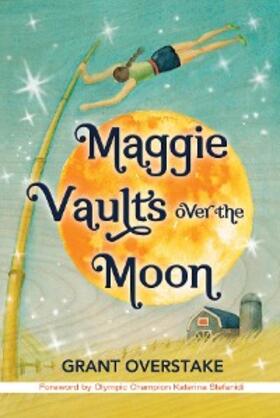 Overstake |  Maggie Vaults Over the Moon | eBook | Sack Fachmedien