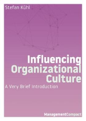 Kühl |  Influencing Organizational Culture | eBook | Sack Fachmedien