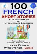 Stahl |  100 French Short Stories for Beginners | eBook | Sack Fachmedien