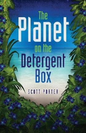 Porter |  The Planet on the Detergent Box | eBook | Sack Fachmedien