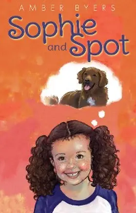 Byers |  Sophie and Spot | eBook | Sack Fachmedien