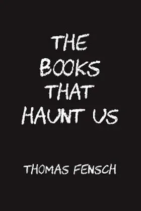 Fensch |  The Books That Haunt Us | eBook | Sack Fachmedien