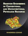 Ezekwe |  Reservoir Engineering of Conventional and Unconventional Petroleum Resources | eBook | Sack Fachmedien