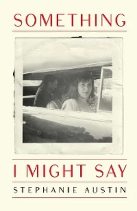 Austin / Pursell |  Something I Might Say | eBook | Sack Fachmedien