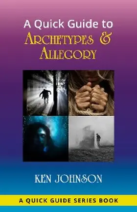 Johnson |  A Quick Guide to Archetypes & Allegory | eBook | Sack Fachmedien