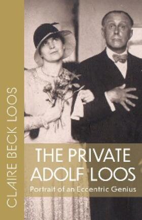 Loos |  The Private Adolf Loos | eBook | Sack Fachmedien
