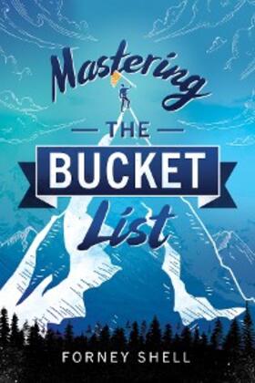 Shell |  Mastering the Bucket List | eBook | Sack Fachmedien