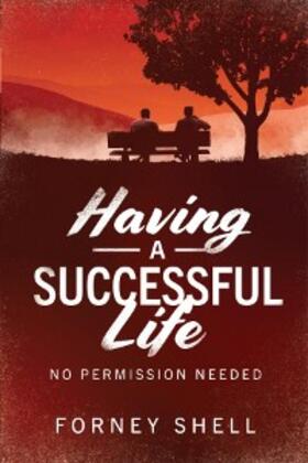 Shell |  Having a Successful Life | eBook | Sack Fachmedien