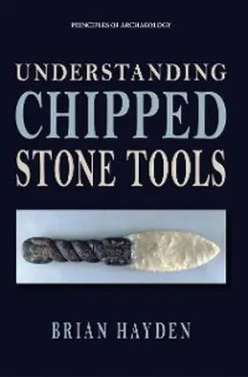 Hayden |  Understanding Chipped Stone Tools | eBook | Sack Fachmedien