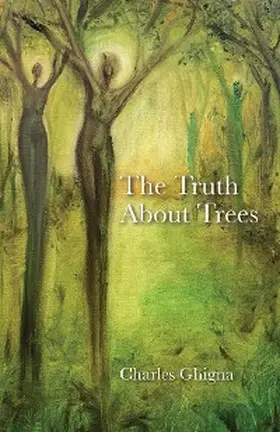 Ghigna |  The Truth About Trees | eBook | Sack Fachmedien