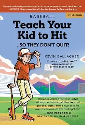 Gallagher |  Teach Your Kid to Hit...So They Don't Quit | eBook | Sack Fachmedien