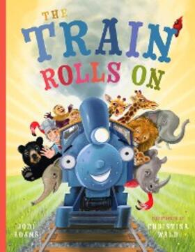 Adams |  The Train Rolls On | eBook | Sack Fachmedien
