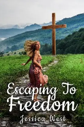 West |  Escaping to Freedom | eBook | Sack Fachmedien
