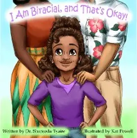 Tyaire |  I Am Biracial and That's Okay | eBook | Sack Fachmedien