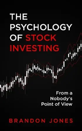 Jones |  The Psychology of Stock Investing | eBook | Sack Fachmedien