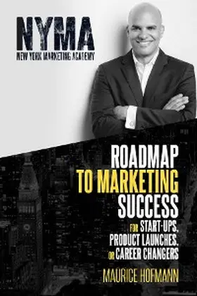 Hofmann / Sandone Reed |  Roadmap to Marketing Success for Start-ups, Product Launches, or Career Changers | eBook | Sack Fachmedien