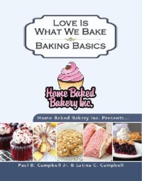 Campbell |  Home Baked Bakery Inc. Presents... Love Is What We Bake | eBook | Sack Fachmedien