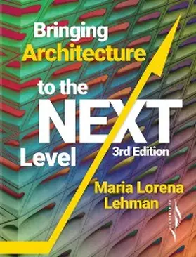Lehman |  Bringing Architecture to the Next Level | eBook | Sack Fachmedien