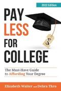 Walter / Thro |  PAY LESS FOR COLLEGE | eBook | Sack Fachmedien