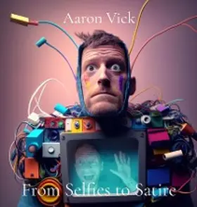 Vick |  From Selfies to Satire | eBook | Sack Fachmedien