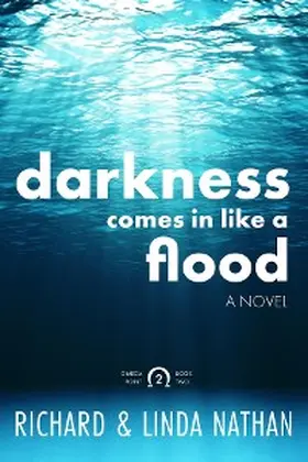 Nathan |  Darkness Comes In Like A Flood | eBook | Sack Fachmedien