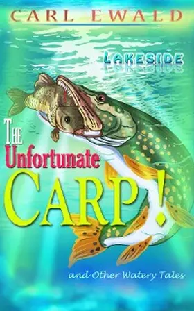 Ewald |  The Unfortunate Carp! and Other Watery Tales | eBook | Sack Fachmedien