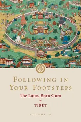 Padmasambhava |  Following in Your Footsteps, Volume III | eBook | Sack Fachmedien