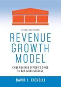 Cichelli |  Revenue Growth Model-Chief Revenue Officer's Guide to B2B Sales Success | eBook | Sack Fachmedien