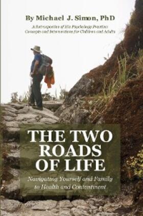 Simon / Hill |  The Two Roads of Life | eBook | Sack Fachmedien