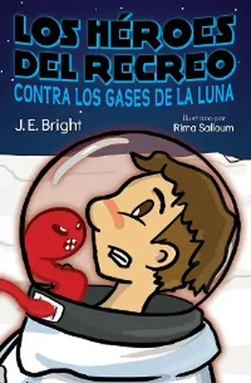 Bright |  Los Héroes del Recreo contra los gases de la Luna | eBook | Sack Fachmedien