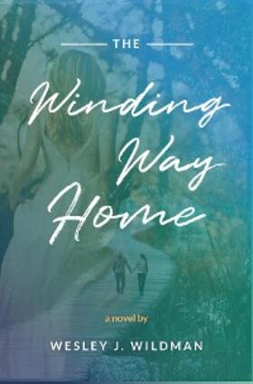 Wildman |  The Winding Way Home | eBook | Sack Fachmedien