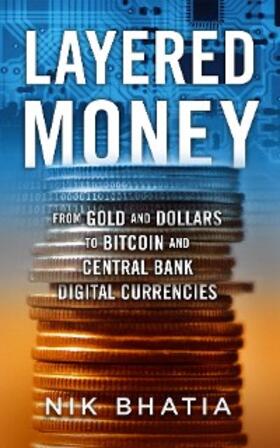 Bhatia |  Layered Money | eBook | Sack Fachmedien