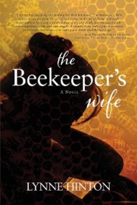 Hinton |  The Beekeeper's Wife | eBook | Sack Fachmedien