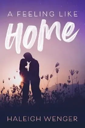 Wenger |  A Feeling Like Home | eBook | Sack Fachmedien