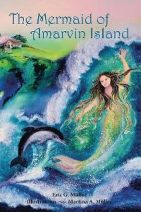 Müller |  Th Mermaid of Amarvin Island | eBook | Sack Fachmedien