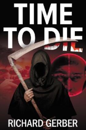 Gerber |  Time To Die | eBook | Sack Fachmedien