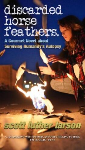 Larson |  Discarded Horse Feathers | eBook | Sack Fachmedien