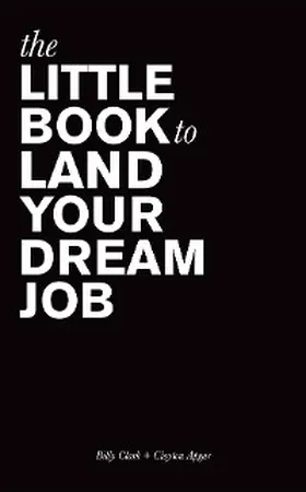 Clark / Apgar |  The Little Book to Land Your Dream Job | eBook | Sack Fachmedien