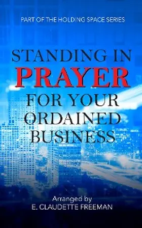 Freeman |  Standing In Prayer For Your Ordained Business | eBook | Sack Fachmedien
