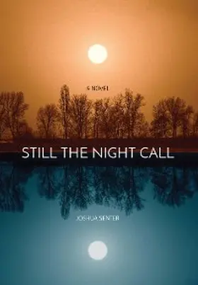 Senter |  STILL THE NIGHT CALL | eBook | Sack Fachmedien