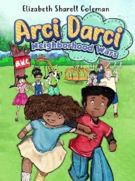 Coleman |  Arci Darci Neighborhood Wars | eBook | Sack Fachmedien