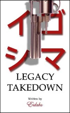 Eidahs |  Legacy Takedown | eBook | Sack Fachmedien