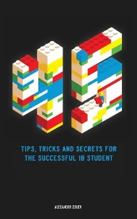Zouev |  45 Tips, Tricks, and Secrets for the Successful International Baccalaureate [IB] Student | eBook | Sack Fachmedien