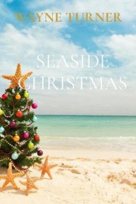 Turner |  SEASIDE CHRISTMAS | eBook | Sack Fachmedien