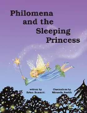 Bennett |  Philomena and the Sleeping Princess | eBook | Sack Fachmedien
