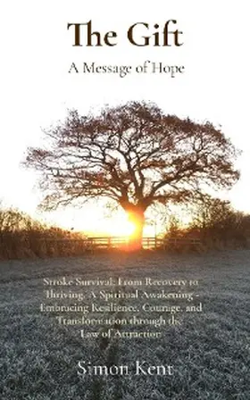 Kent |  The Gift: Stroke Survival | eBook | Sack Fachmedien