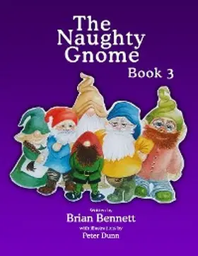 Bennett |  The Naughty Gnome Book 3 | eBook | Sack Fachmedien
