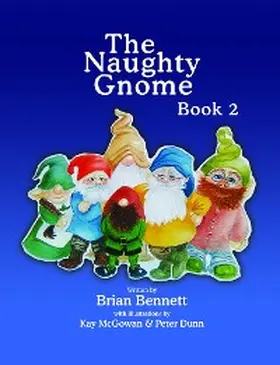 Bennett |  The Naughty Gnome Book 2 | eBook | Sack Fachmedien